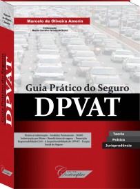 Guia Prático do Seguro DPVAT  -  Marcelo de Oliveira Amorín
