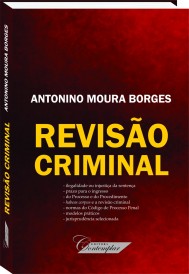 Revisão Criminal - Antonino Moura Borges