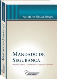 Mandado de Segurança - Antonino Moura Borges