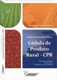 Estudos Avançados sobre a Cédula de Produto Rural - CPR - Wellington Pacheco Barros